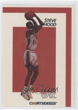 1991 Courtside Draft Pix - [Base] #27 - Steve Hood