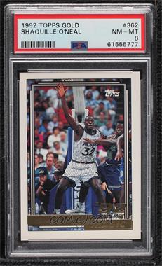 1992-93 Topps - [Base] - Gold #362 - Shaquille O'Neal [PSA 8 NM‑MT]