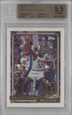 1992-93 Topps - [Base] - Gold #362 - Shaquille O'Neal [BGS 9.5 GEM MINT]