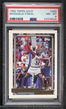 1992-93 Topps - [Base] - Gold #362 - Shaquille O'Neal [PSA 8 NM‑MT]
