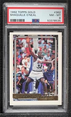 1992-93 Topps - [Base] - Gold #362 - Shaquille O'Neal [PSA 8 NM‑MT]