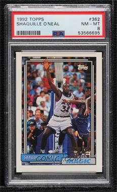 1992-93 Topps - [Base] #362 - Shaquille O'Neal [PSA 8 NM‑MT]