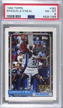 1992-93 Topps - [Base] #362 - Shaquille O'Neal [PSA 8 NM‑MT]