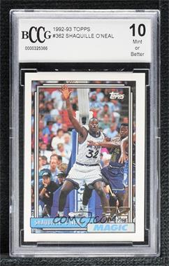 1992-93 Topps - [Base] #362 - Shaquille O'Neal [BCCG 10 Mint or Better]
