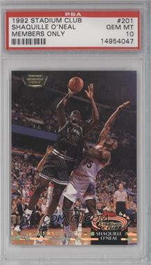 1992-93 Topps Stadium Club - [Base] - Members Only #201 - Members Choice - Shaquille O'Neal [PSA 10 GEM MT]