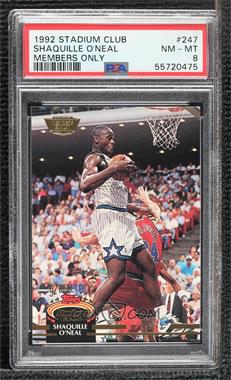 1992-93 Topps Stadium Club - [Base] - Members Only #247 - Shaquille O'Neal [PSA 8 NM‑MT]