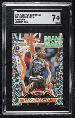 1992-93 Topps Stadium Club - Beam Team - Members Only #21 - Shaquille O'Neal [SGC 7 NM]