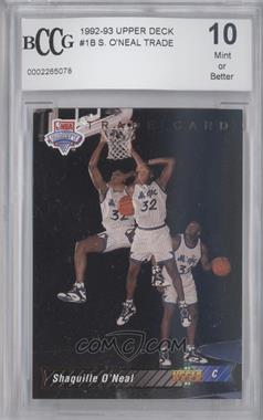 1992-93 Upper Deck - [Base] #1b - Shaquille O'Neal Trade Card [BCCG Mint]