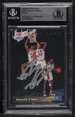 1992-93 Upper Deck - [Base] #1b - Shaquille O'Neal Trade Card [BAS BGS Authentic]