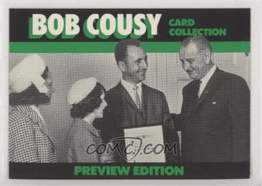 1992 Bob Cousy Card Collection - Preview Edition #22.1 - Bob Cousy, Marie Cousy, Mary Cousy, Lyndon B. Johnson (Serial #'d)