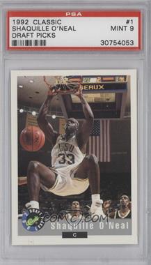 1992 Classic Draft Picks - [Base] #1 - Shaquille O'Neal [PSA 9 MINT]