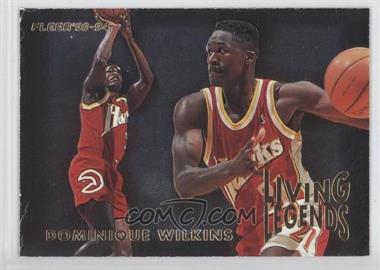 1993-94 Fleer - Living Legends #6 - Dominique Wilkins