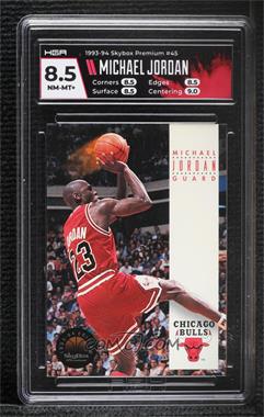 1993-94 Skybox Premium - [Base] #45 - Michael Jordan [HGA 8.5 NEAR MINT/MINT+T]