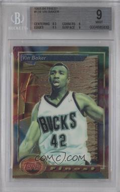 1993-94 Topps Finest - [Base] #139 - Vin Baker [BGS 9 MINT]