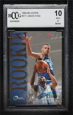 1994-95 NBA Hoops - [Base] #317 - Jason Kidd [BCCG 10 Mint or Better]