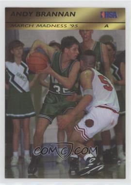 1994-95 Roox IHSA A March Madness '95 Boys - [Base] #31 - Andy Brannan