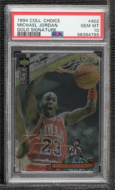 1994-95 Upper Deck Collector's Choice - [Base] - Gold Signature #402.1 - Michael Jordan (Foil) [PSA 10 GEM MT]