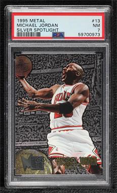 1995-96 Fleer Metal - [Base] - Silver Spotlight #13 - Michael Jordan [PSA 7 NM]