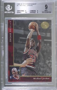 1995-96 SP Championship Series - [Base] #17 - Michael Jordan [BGS 9 MINT]