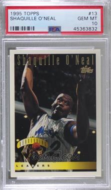 1995-96 Topps - [Base] #13 - Shaquille O'Neal [PSA 10 GEM MT]