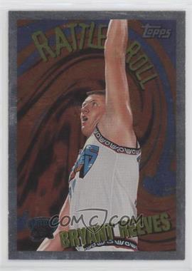 1995-96 Topps - Rattle & Roll #R7 - Bryant Reeves [EX to NM]