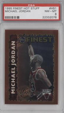 1995-96 Topps Finest - Hot Stuff #HS 1 - Michael Jordan [PSA 8 NM‑MT]