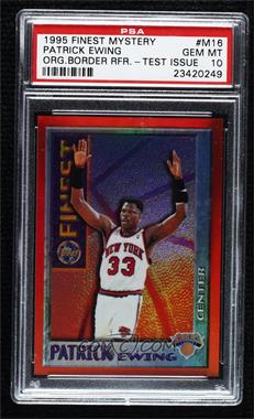 1995-96 Topps Finest - Test Issue Mystery Finest - Border Refractor #M16 - Patrick Ewing [PSA 10 GEM MT]