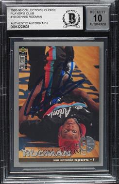 1995-96 Upper Deck Collector's Choice - [Base] - Player's Club #10 - Dennis Rodman [BAS BGS Authentic]