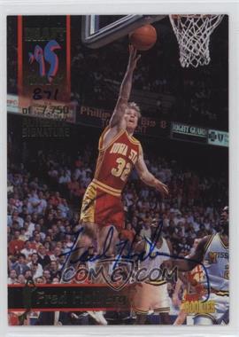 1995 Signature Rookies Draft Day - [Base] - Authentic Signatures #50 - Fred Hoiberg /7750