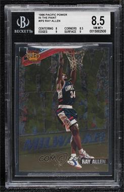 1996-97 Pacific Power - In The Paint #IP-2 - Ray Allen [BGS 8.5 NM‑MT+]