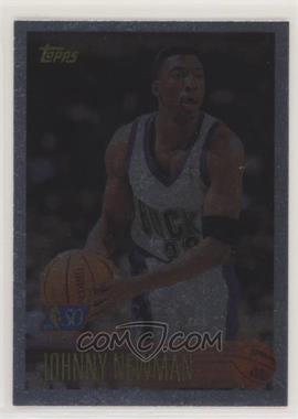 1996-97 Topps - [Base] - Foil NBA 50 #56 - Johnny Newman