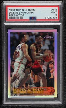 1996-97 Topps Chrome - [Base] - Refractor #112R - Dikembe Mutombo [PSA 9 MINT]