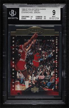 1996-97 Upper Deck Collector's Choice - A Cut Above: The Jordan Years #CA1 - Michael Jordan [BGS 9 MINT]