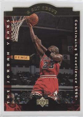 1996-97 Upper Deck Collector's Choice - A Cut Above: The Jordan Years #CA10 - Michael Jordan