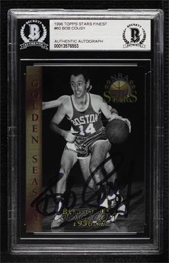 1996 Topps Stars - [Base] - Finest #60 - Golden Seasons - Bob Cousy [BAS BGS Authentic]