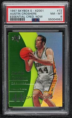 1997-98 EX2001 - [Base] - Essential Credentials Now #72 - Austin Croshere /72 [PSA 8 NM‑MT]