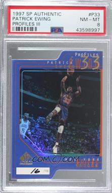1997-98 SP Authentic - Profiles - Level 3 #P33 - Patrick Ewing /100 [PSA 8 NM‑MT]