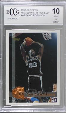 1997-98 Topps - [Base] - Minted in Springfield #46 - David Robinson [BCCG 10 Mint or Better]
