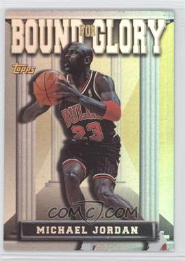 1997-98 Topps - Bound for Glory #BG10 - Michael Jordan
