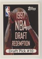 Draft Pick #10 (Could be Redeemed for Danny Fortson)