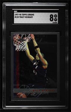 1997-98 Topps Chrome - [Base] #125 - Tracy McGrady [SGC 8 NM/Mt]