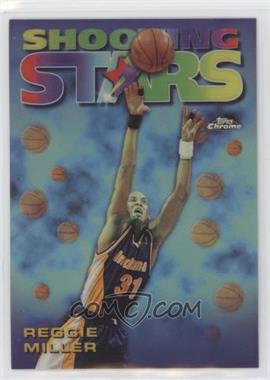 1997-98 Topps Chrome - Season's Best - Refractor #9 - Shooting Stars - Reggie Miller