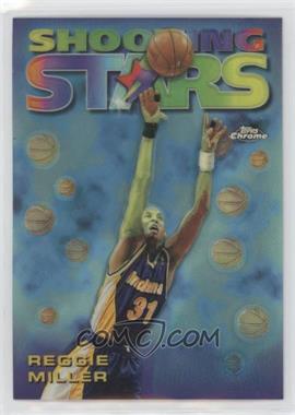 1997-98 Topps Chrome - Season's Best - Refractor #9 - Shooting Stars - Reggie Miller