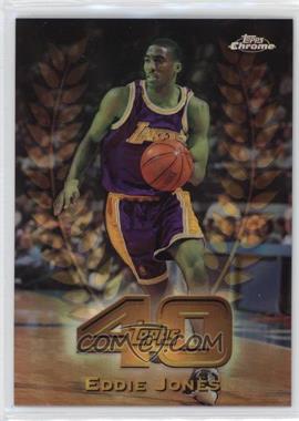 1997-98 Topps Chrome - Topps 40 - Refractor #T40-12 - Eddie Jones