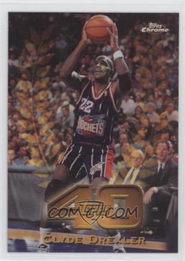 1997-98 Topps Chrome - Topps 40 - Refractor #T40-13 - Clyde Drexler