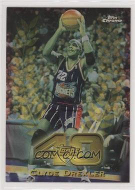 1997-98 Topps Chrome - Topps 40 - Refractor #T40-13 - Clyde Drexler