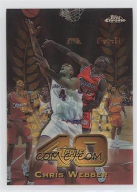 1997-98 Topps Chrome - Topps 40 - Refractor #T40-15 - Chris Webber [Good to VG‑EX]