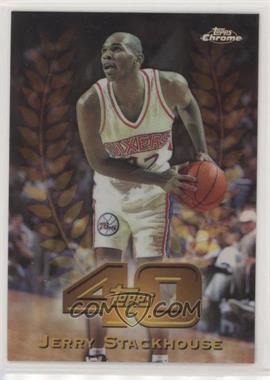 1997-98 Topps Chrome - Topps 40 - Refractor #T40-4 - Jerry Stackhouse [EX to NM]