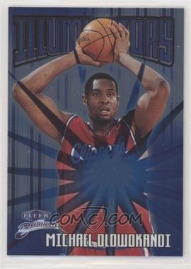 1998-99 Fleer Brilliants - Illuminators #1 I - Michael Olowokandi