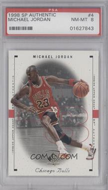 1998-99 SP Authentic - [Base] #4 - Michael Jordan [PSA 8 NM‑MT]